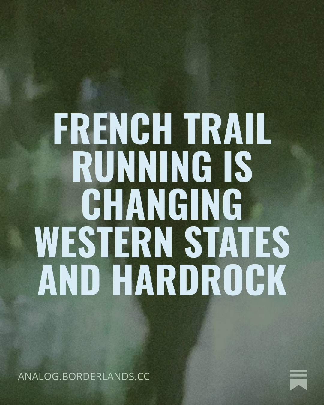 French Trail Running is Changing WSER + Hardrock